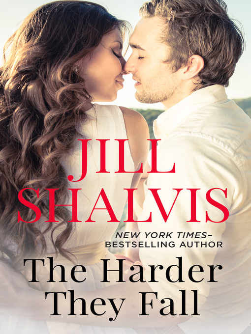 Title details for The Harder They Fall by Jill Shalvis - Available